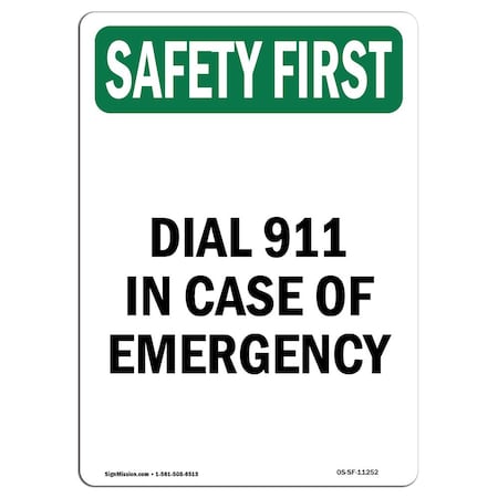 OSHA SAFETY FIRST Sign, Dial 911 In Case Of Emergency, 10in X 7in Rigid Plastic